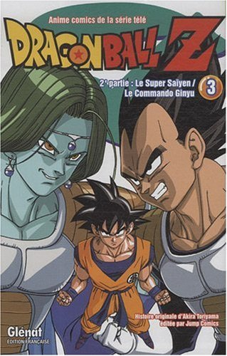 Dragon Ball Z : anime comics de la série télé : 2e partie, Le super Saïyen, le commando Ginyu. Vol. 