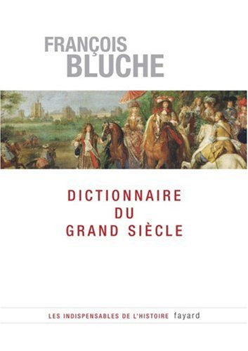 Dictionnaire du Grand Siècle (1589-1715)