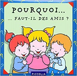 Pourquoi faut-il des amis ?