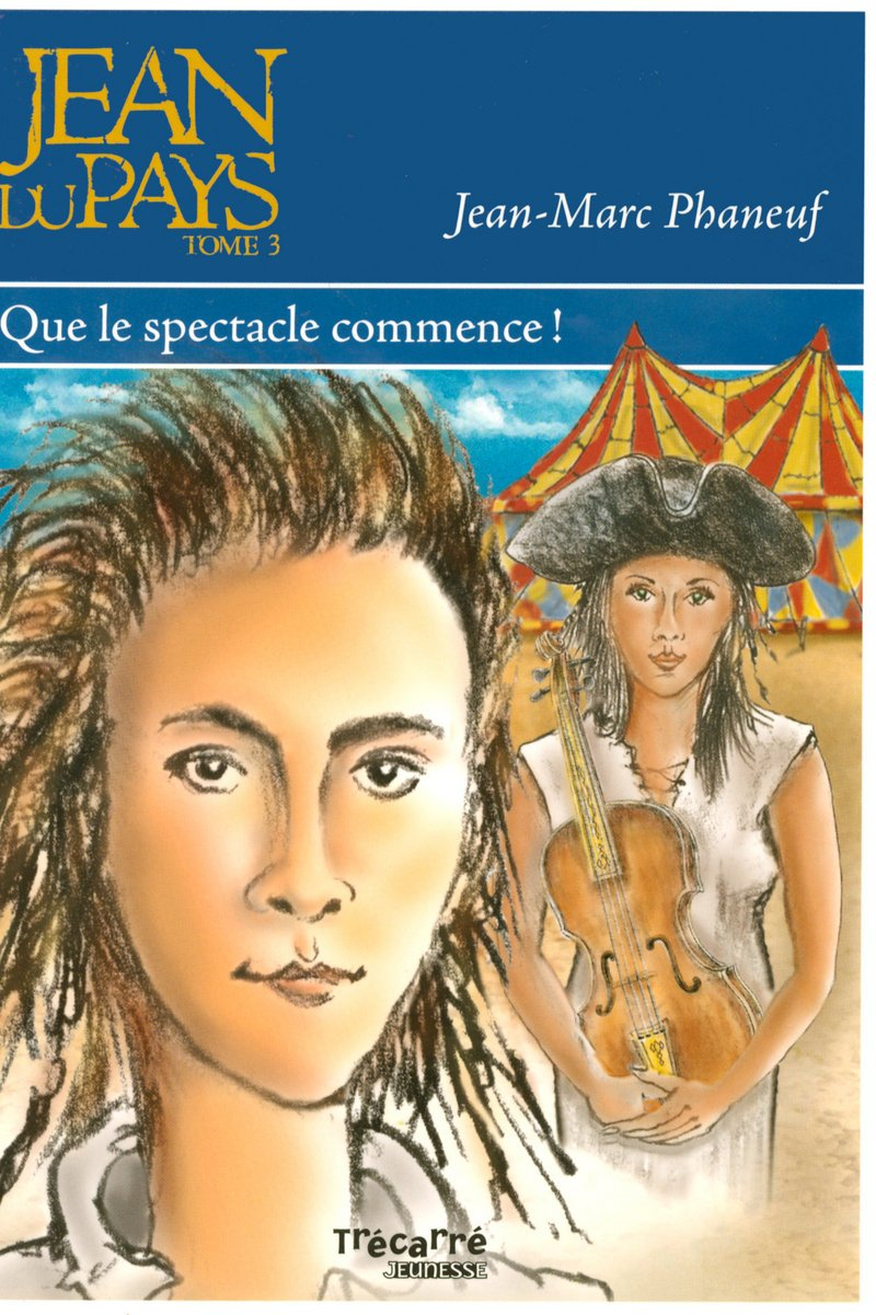 Jean du pays. Vol. 3. Que le spectacle commence!