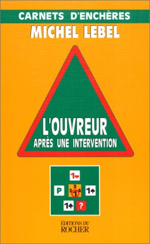 L'ouvreur après une intervention