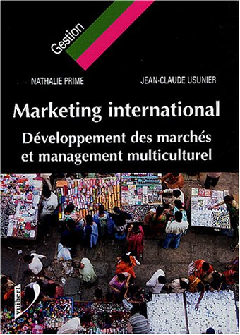marketing international : développement des marchés et management multiculturel