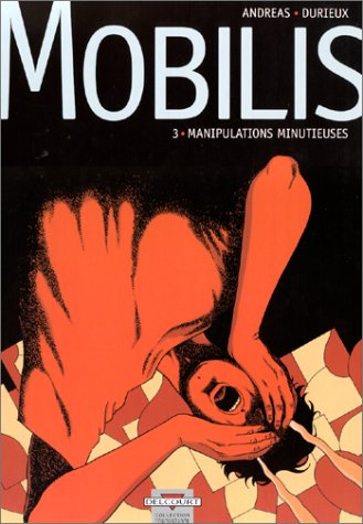Mobilis. Vol. 3. Manipulations minutieuses