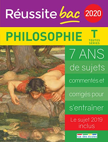 Philosophie terminale toutes séries 2020 : 7 ans de sujets commentés et corrigés pour s'entraîner : 