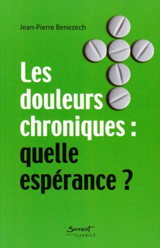 Les douleurs chroniques : quelle espérance ?