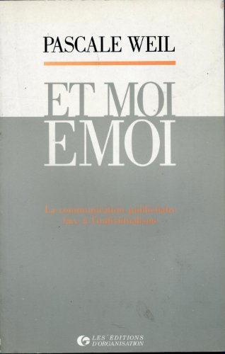 Et moi, émoi : la communication publicitaire face à l'individualisme