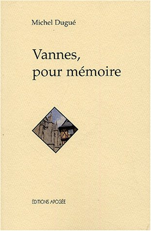 Vannes, pour mémoire