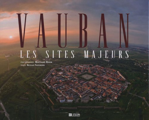 Vauban : les sites majeurs