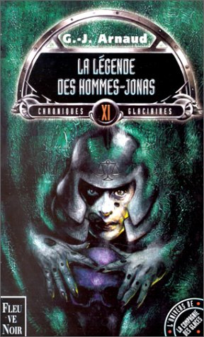 Chroniques glaciaires. Vol. 11. La légende des Hommes-Jonas