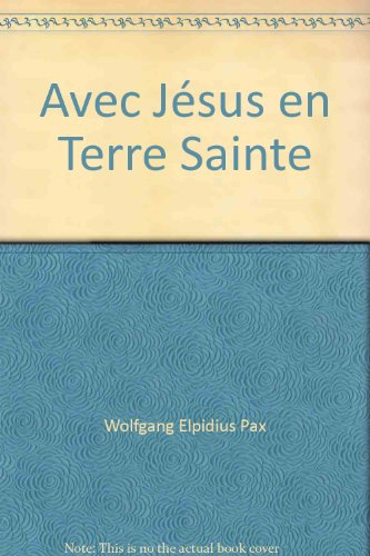 Avec Jésus en Terre sainte