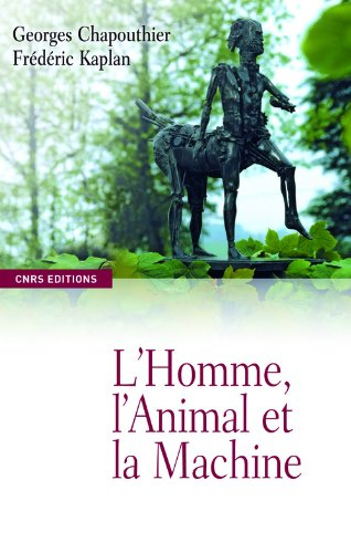 L'homme, l'animal et la machine : perpétuelles redéfinitions