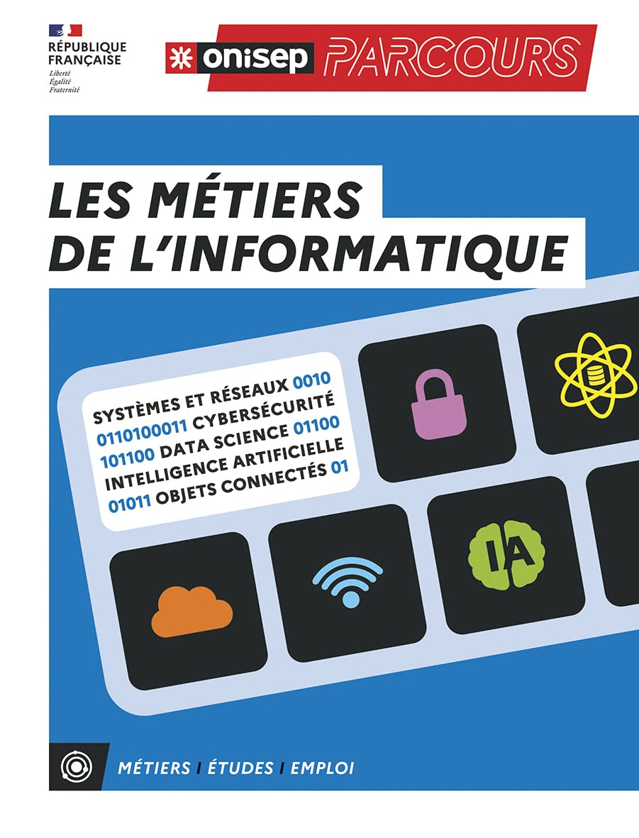 Les métiers de l'informatique : systèmes et réseaux, cybersécurité, data science, intelligence artif