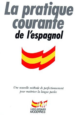La Pratique courante de l'espagnol