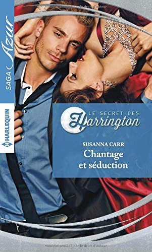 Chantage et séduction : le secret des Harrigton