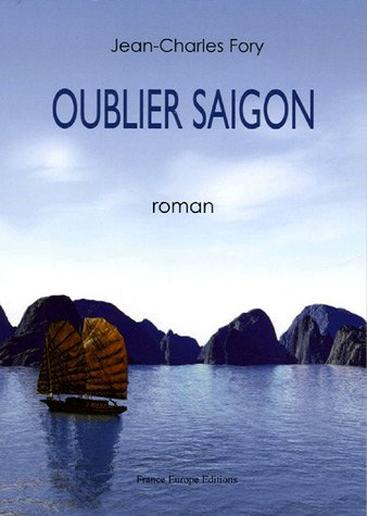 Oublier Saïgon