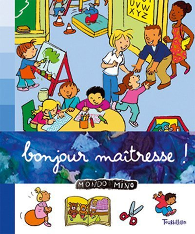 Bonjour maîtresse !