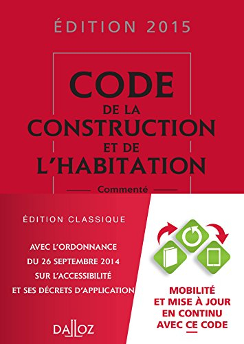 Code de la construction et de l'habitation commenté, édition 2015
