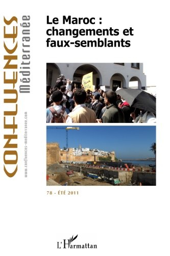 Confluences Méditerranée, n° 78. Le Maroc : changements et faux-semblants