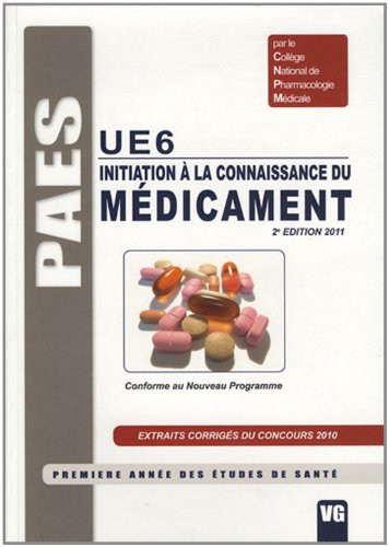 UE6, initiation à la connaissance du médicament : conforme au nouveau programme