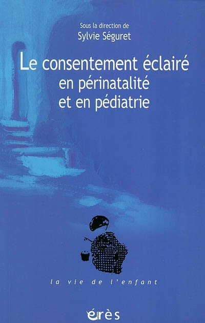 Le consentement éclairé en périnatalité et en pédiatrie
