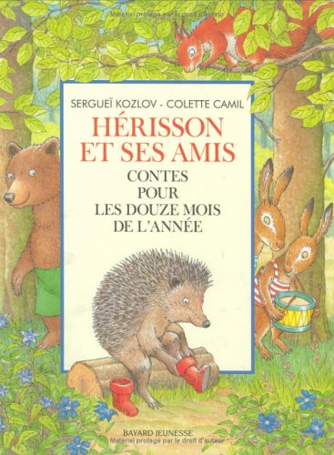 Hérisson et ses amis : contes pour les douze mois de l'année