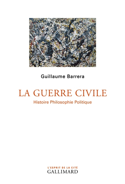 La guerre civile : histoire, philosophie, politique