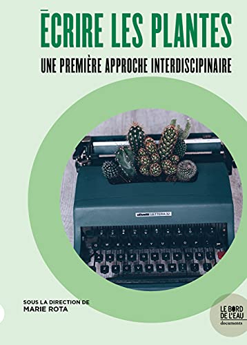 Ecrire les plantes : une approche interdisciplinaire
