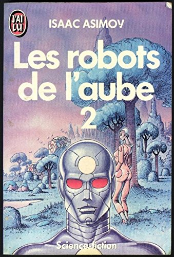les robots de l'aube tome 2