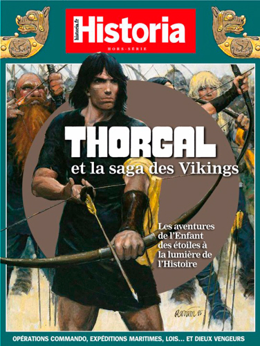 Historia, hors série. Thorgal et la saga des Vikings : les aventures de l'enfant des étoiles à la lu