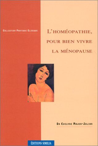 L'homéopathie pour bien vivre la ménopause