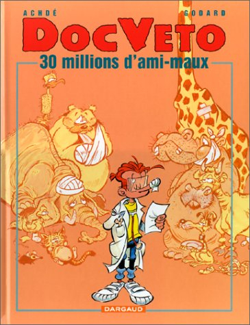 Doc Véto. Vol. 1. 30 millions d'ami-maux