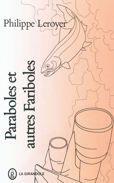 Paraboles et autres fariboles
