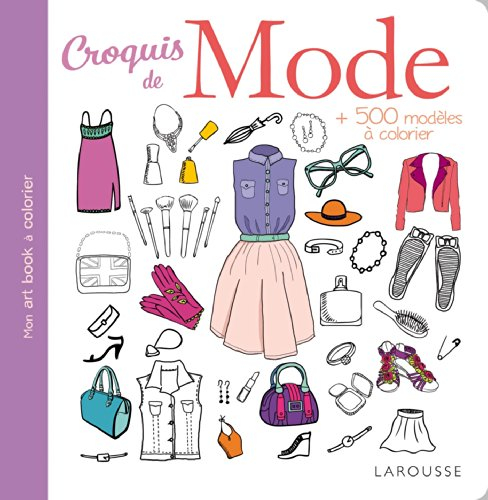 Croquis de mode : + de 500 modèles à colorier
