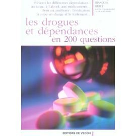 Les drogues et dépendances en 200 questions