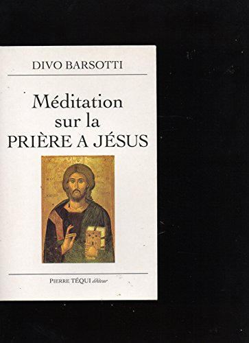 Méditation sur la prière à Jésus