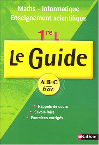 Mathématiques-informatique enseignement scientifique 1re L : cours, exercices