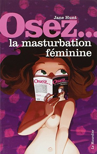 Osez... la masturbation féminine