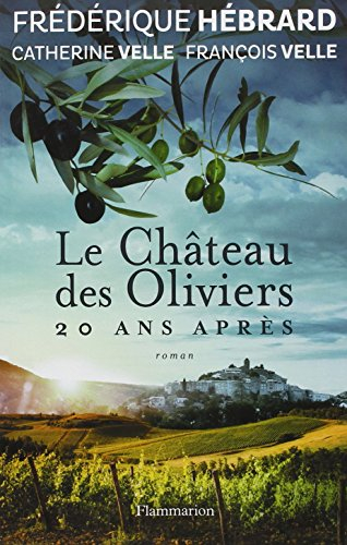 Le château des oliviers. 20 ans après : la belle Romaine