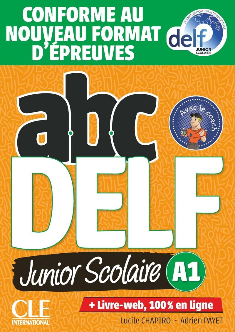 Abc DELF, A1 junior scolaire : conforme au nouveau format d'épreuves