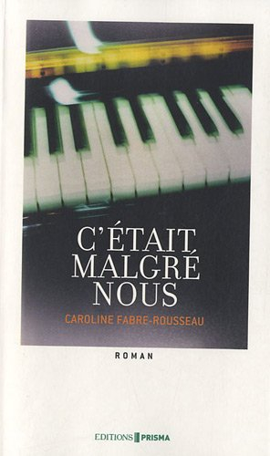 C'était malgré nous