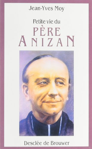 Petite vie du père Anizan