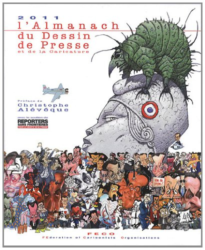 L'almanach du dessin de presse et de la caricature : millésime 2011