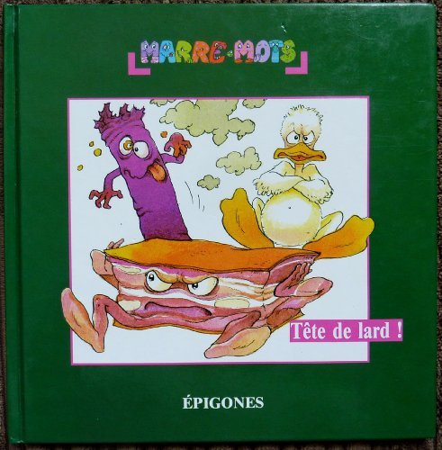 Tête de lard !