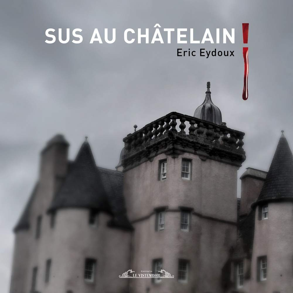 Sus au châtelain !