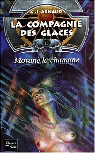 La compagnie des glaces : nouvelle époque. Vol. 15. Movane la chamane
