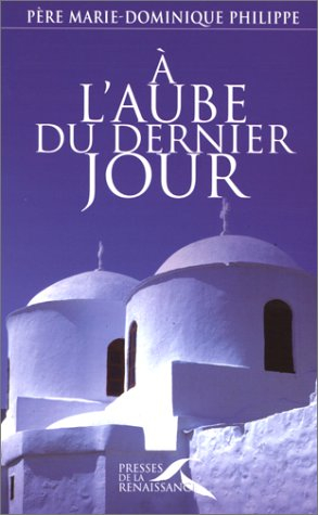A l'aube du dernier jour : testament spirituel