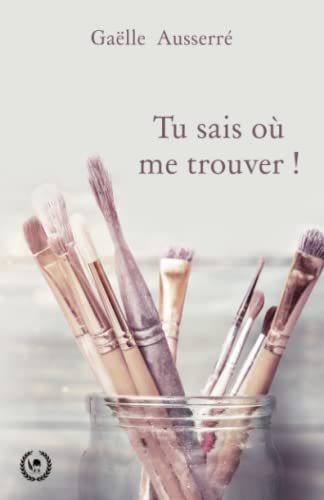 Tu sais où me trouver !