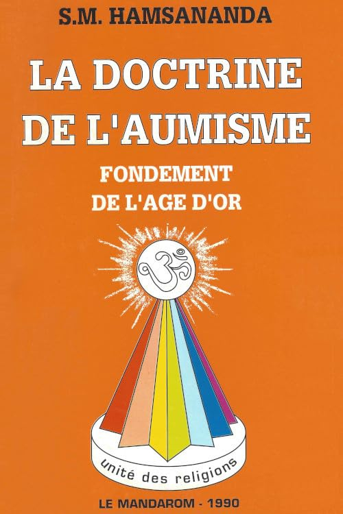 La Doctrine de l'aumisme : fondement de l'âge d'or