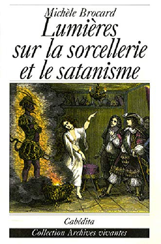 Lumières sur la sorcellerie et le satanisme