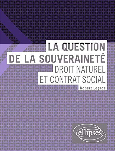 La question de la souveraineté : droit naturel et contrat social